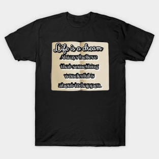 Life is a dream T-Shirt